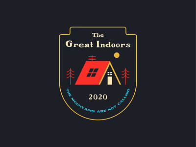 The Great Indoors badge camping digital illustration illustration indoors logo badge mountains national park outdoors outdoorsy shelter shelter in place trees vector wanderlust