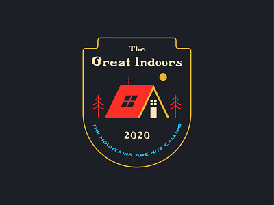 The Great Indoors badge camping digital illustration illustration indoors logo badge mountains national park outdoors outdoorsy shelter shelter in place trees vector wanderlust