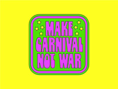 Make Carnival Not War ai design illustration lettering lettering art