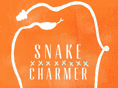 Snake Charmer / When You're A Stranger