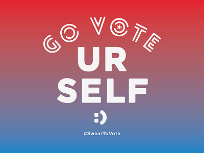 GO V*TE URSELF :) election go vote politics vote voting