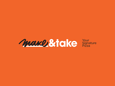 Make&Take Pizza bulgaria calligraphy four plus ivaylo nedkov logo logotype make pizza take
