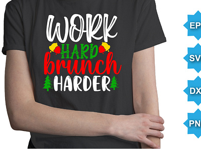 Work Hard Brunch Harder T-Shirt Design brunch harder christmas design graphic design illustration typography vector work hard