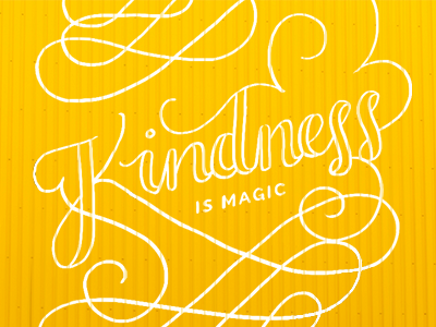 Kindness is Magic calligraphy hand lettering lettering script typography