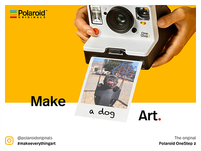 Polaroid Campain Poster - Make Everything Art