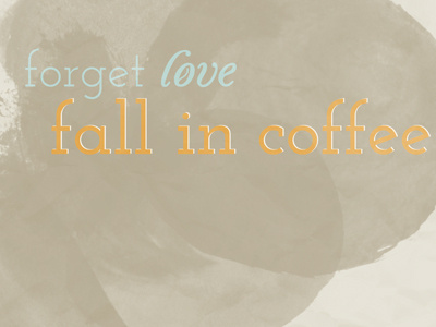 fall in coffee coffe font kaffee love type watercolour