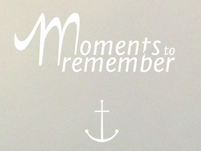 moments to remember anchor custom type illustration m typo typography