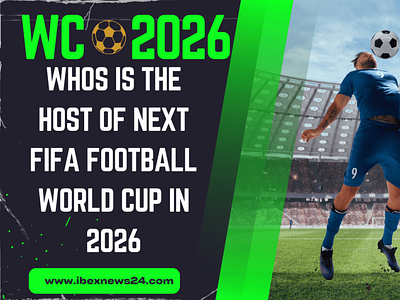 WC 2026 – Whos is The Host of Next FIFA Football World Cup in 20