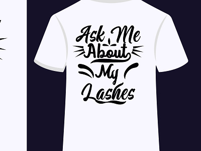 Ask me about my lashes branding color design graphic design illustration t shirt typography ui vector