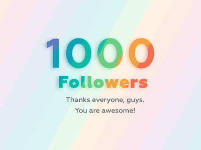 1000 Followers 1000 1000fans color design dribbble followers thanks website