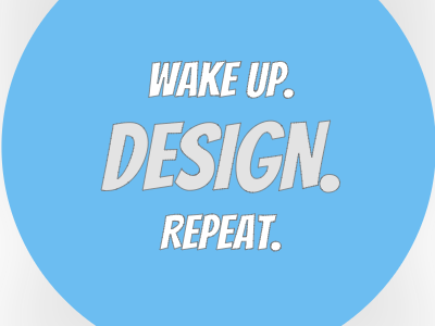 Wake Up. Design. Repeat. (Sticker Mule Playoff)