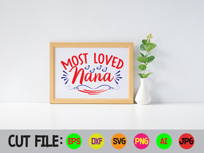 Most Loved Nana SVG Design design graphic design illustration logo svg typography vector