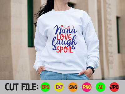 Nana Love Laugh Spoil SVG Design creative designer design designer graphic design illustration logo retro design svg typography vector vector art