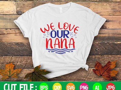 We Love Our Nana SVG Design creative design creative designer design graphic design illustration logo retro svg t shirt typography vector