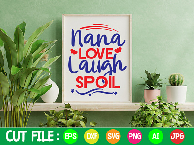 Nana Love Laugh Spoil SVG Design design free design graphic design illustration logo svg typography vector vector art