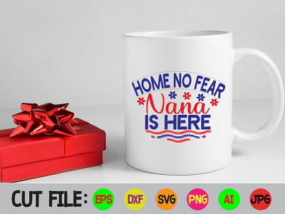 Home No Fear Nana Is Here SVG Design