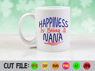 Happiness is Being A Nana SVG Design