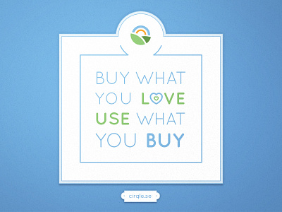 Buy What You Love blue buy cirqle dhultin green heart leaf love orange sign sun typography