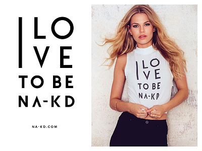 I Love To Be NA-KD branding dhultin letter love model nakdfashion naked nude shape type