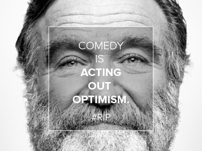 Robin Williams black comedy optimism rip robin white williams