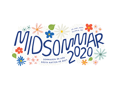 Midsommar 2020 flowers hand drawn typography heritage illustration midsommar midsummer solstice summer sverige sweden