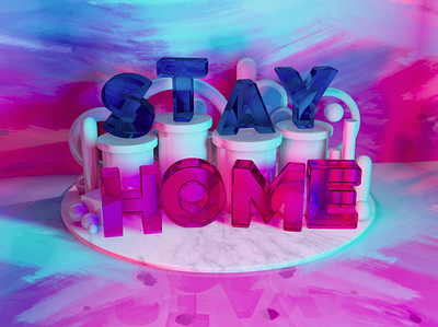 Stay Home 3dillustration acrylic c4d c4dart c4dfordesigners cinema4d colorful cute design graphicdesign illustration photoshop type typogaphy