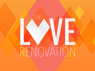 The Love Renovation