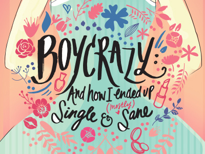 Boycrazy by Tiffany (Title) book boys cover design fashion floral girly handwritten illustration pink wedding