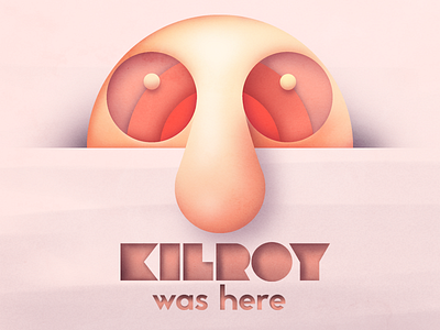 Kilroy Was Here