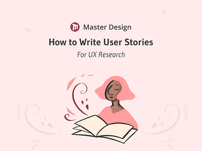 How to Write User Stores (as UX Research) | Master Design Blog