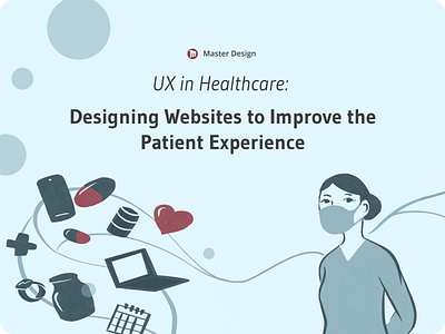 [Article] UX in Healthcare: Improving the Patient Experience health healthcare masterdesignblog ui uidesign uiux userexperience userexperiencedesign userinterface userinterfacedesign ux uxdesign uxui