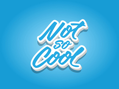 Not So Cool blue handlettered lettering script shadow teal