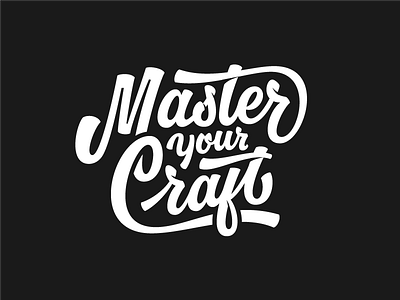 Master Your Craft craft design lettering script typography vector