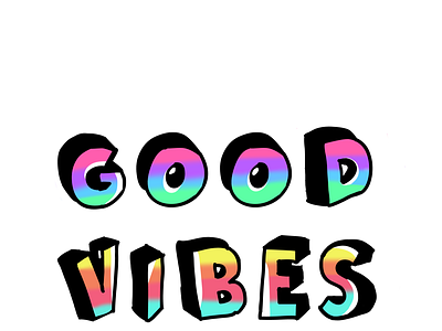 GOOD VIBES FUNKY TYPOGRAPHY 3d animation branding graphic design smooth undertones