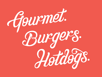 Gourmet. Burgers. Hotdogs. burger gourmet hotdogs lettering type typography