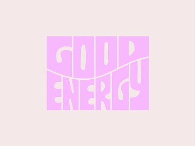 Good Energy 2021 animation block lettering color custom type design gif good energy good vibes groovy letterforms lettering type typography vector waves