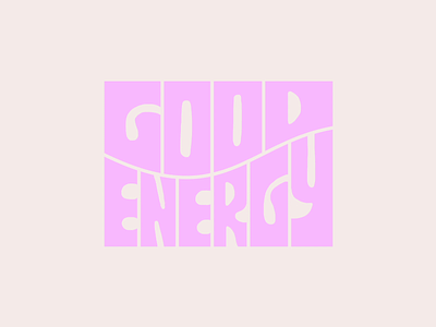 Good Energy 2021 animation block lettering color custom type design gif good energy good vibes groovy letterforms lettering type typography vector waves