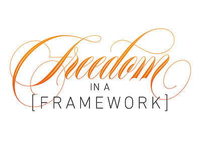 Freedom In Framework design saying spencerian script typography