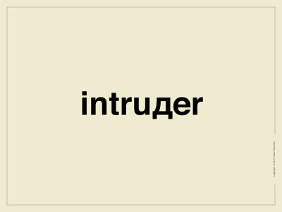 Intruder Logotype design flat intruder lettering logo logotype smart type typeface word wordmark