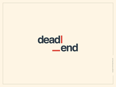 Dead End Logotype clever dead end expressive typography flat graphic design helvetica logo logotype simple smart type wordmark