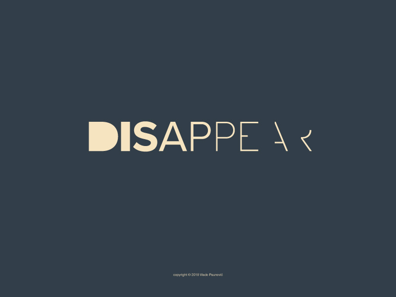 Disappear Logotype weight smart vector word minimal clever graphic design typography expressive typography design wordmark logotype type flat logo