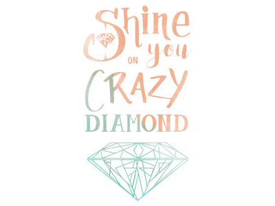 Shine On You Crazy Diamond album music pink floyd poster quote shine on you crazy diamond type typo typography