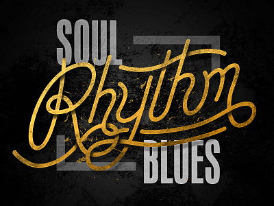Soul Rhythm Blues blues bryson hand lettering lyrics rhythm soul tiller vector