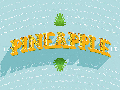 The Pineapple Life lettering life pineapple tropical typography vector