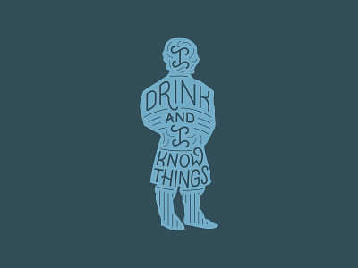 I drink and I know things game of thrones graphic i drink and i know things illustration lettering stickers tyrion tyrion lannister vector