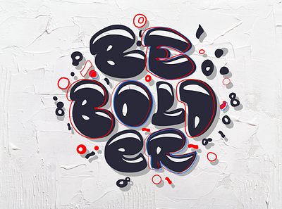 Be Bolder lettering lettering artist lettering logo logodesign logotype type type art typography typohraphy vector vectorart