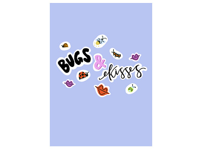 Bugs & Kisses