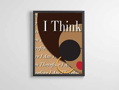 I Think Therefore I Am design graphic design graphicposter poster posterart posterdesign wallart
