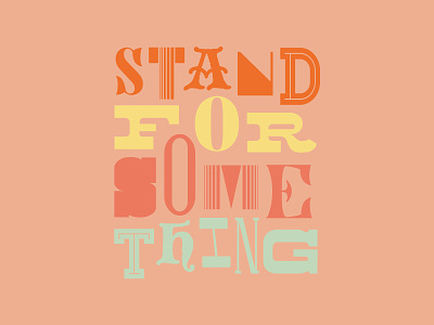 Stand graphic design pastel phrase phrases poster soft type type art typography wording