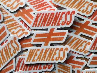 Kindness / Weakness Sticker die cut sticker gradient graphic design sticker texture tshirt design type typography